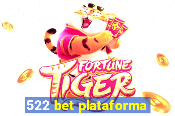 522 bet plataforma